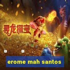 erome mah santos