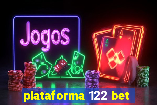 plataforma 122 bet