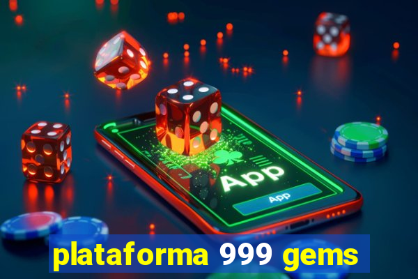 plataforma 999 gems