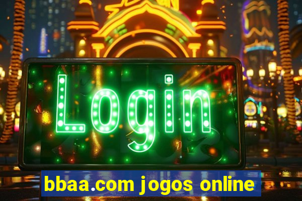 bbaa.com jogos online