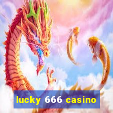 lucky 666 casino