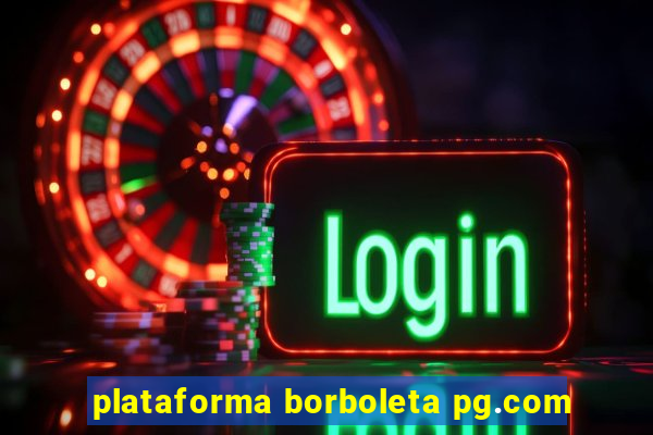 plataforma borboleta pg.com