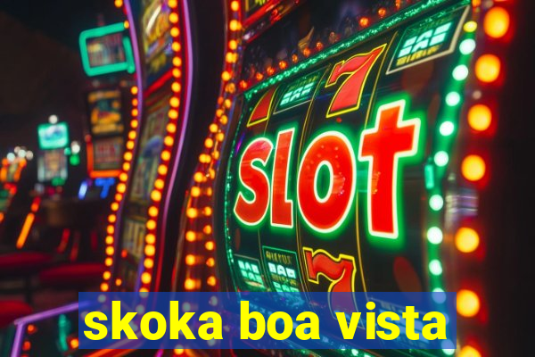 skoka boa vista