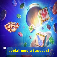 social media facecast