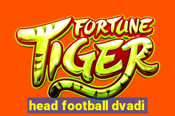 head football dvadi