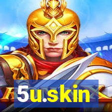 5u.skin