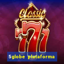 5globe plataforma de jogos