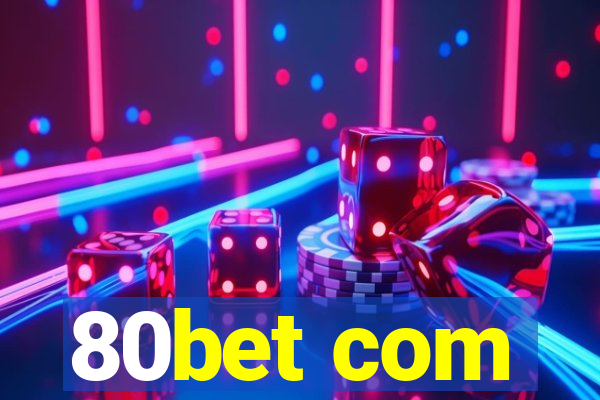 80bet com