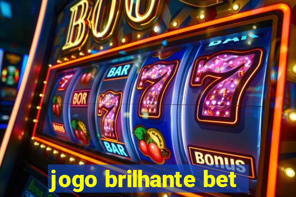 jogo brilhante bet