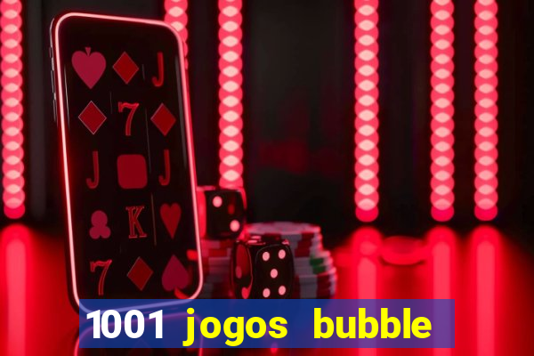 1001 jogos bubble shooter grátis