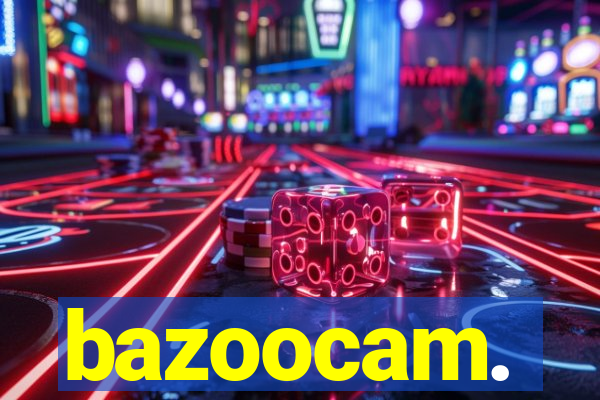 bazoocam.