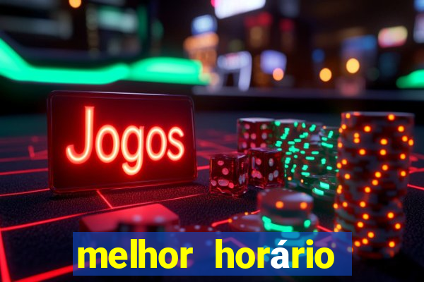 melhor horário para jogar fortune tiger a tarde