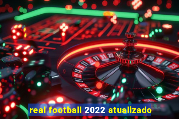 real football 2022 atualizado