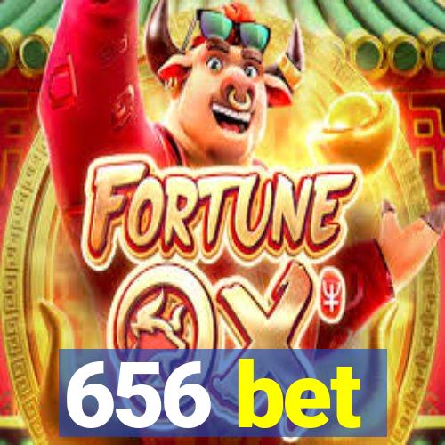 656 bet