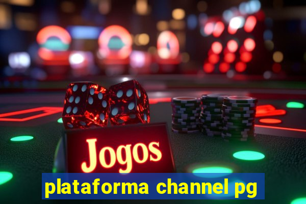 plataforma channel pg