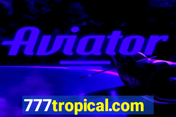 777tropical.com