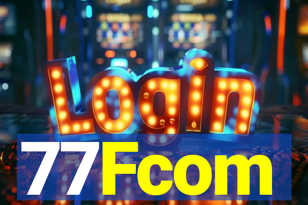 77Fcom