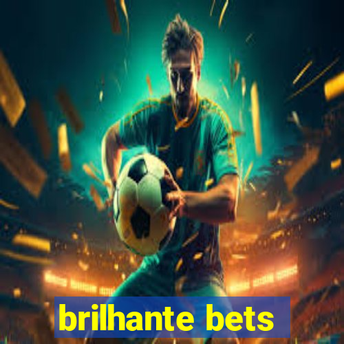 brilhante bets