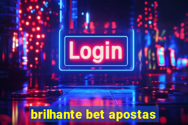 brilhante bet apostas