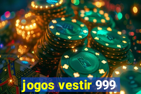 jogos vestir 999