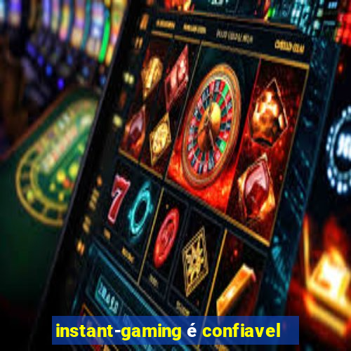 instant-gaming é confiavel