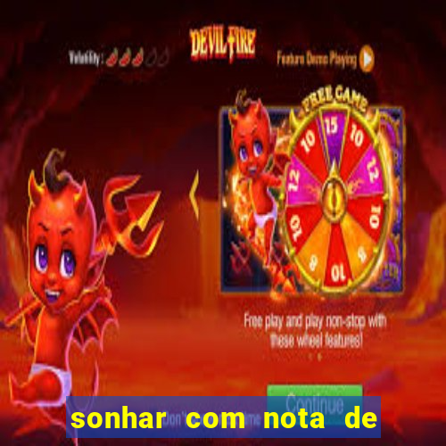 sonhar com nota de 50 reais jogo do bicho