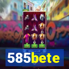 585bete