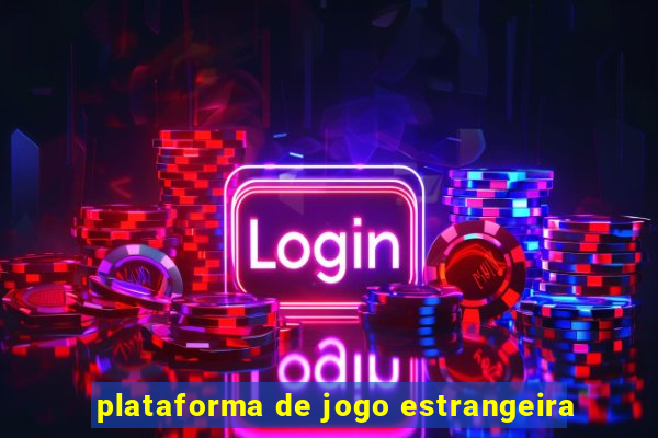 plataforma de jogo estrangeira