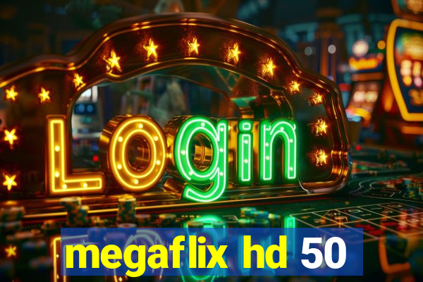 megaflix hd 50