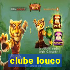 clube louco