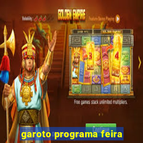 garoto programa feira