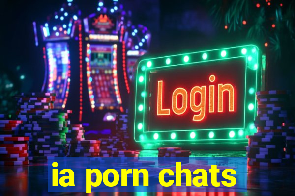 ia porn chats