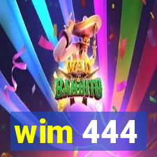 wim 444