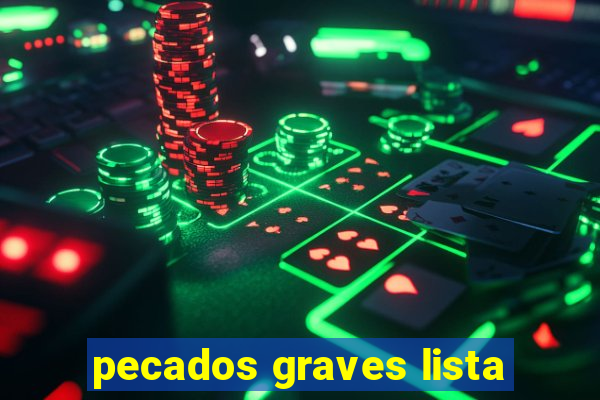 pecados graves lista