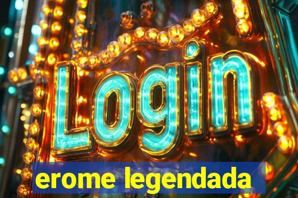 erome legendada