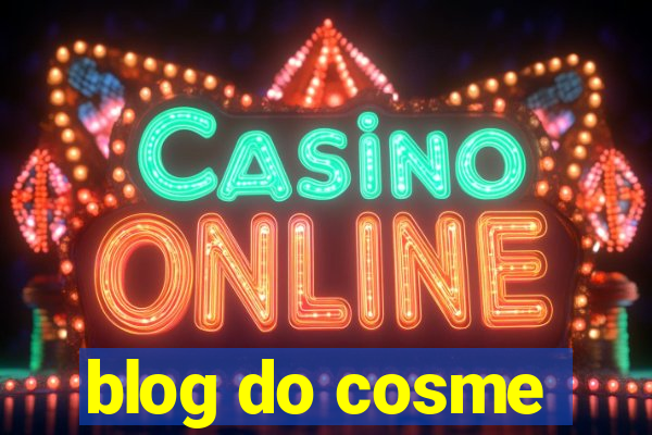 blog do cosme