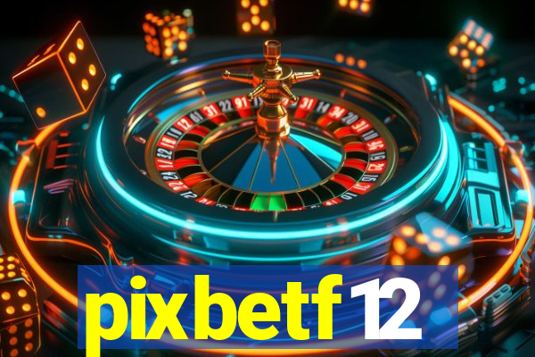 pixbetf12