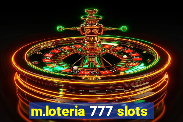 m.loteria 777 slots