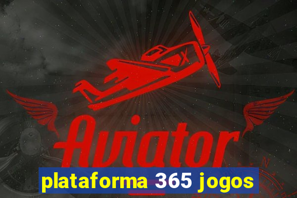 plataforma 365 jogos