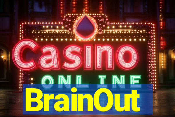 BrainOut