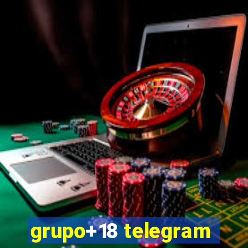 grupo+18 telegram