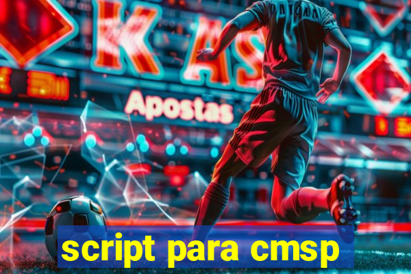 script para cmsp