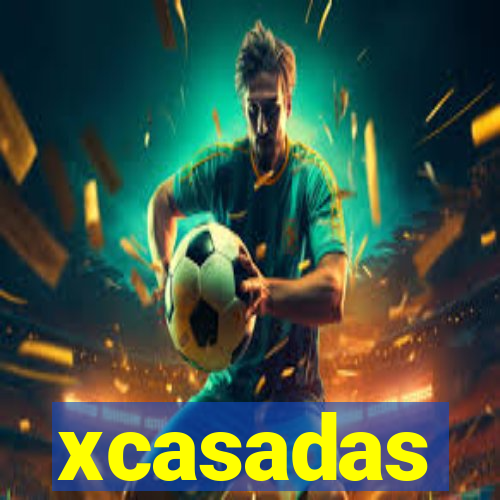 xcasadas