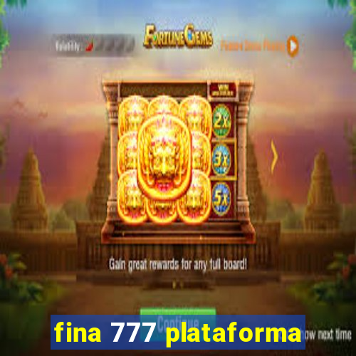 fina 777 plataforma