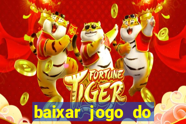 baixar jogo do tigrinho demo