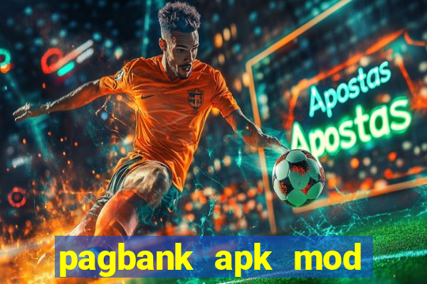 pagbank apk mod dinheiro infinito