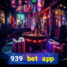 939 bet app download apk