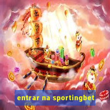 entrar na sportingbet