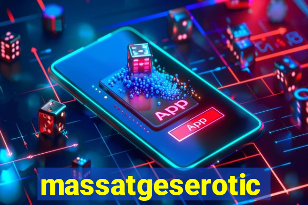 massatgeserotics's