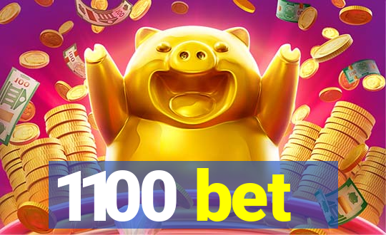 1100 bet